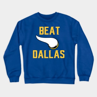 Beat Dallas - Vikings edition Crewneck Sweatshirt